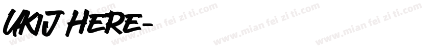 UKIJ Here字体转换